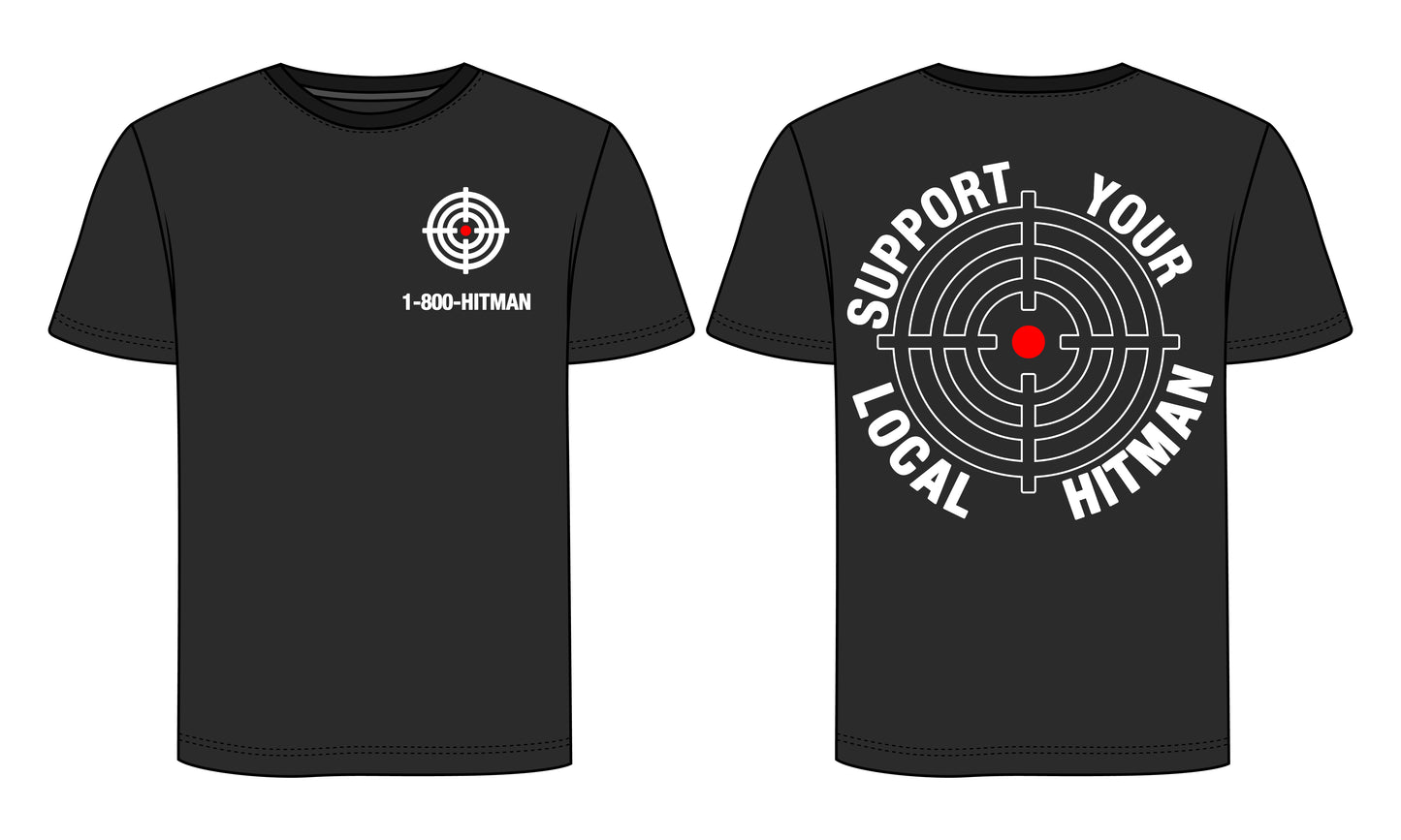 BLACK SUPPORT YOUR LOCAL HITMAN T-SHIRT