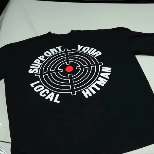 BLACK SUPPORT YOUR LOCAL HITMAN T-SHIRT